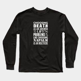 Suicide Napalm Long Sleeve T-Shirt